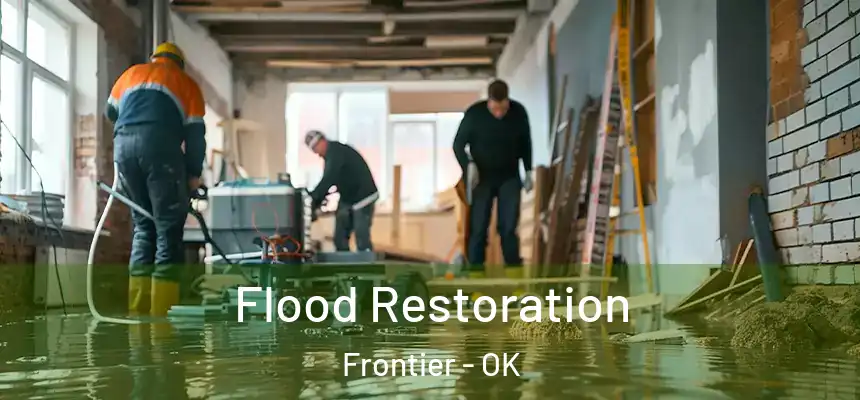  Flood Restoration Frontier - OK