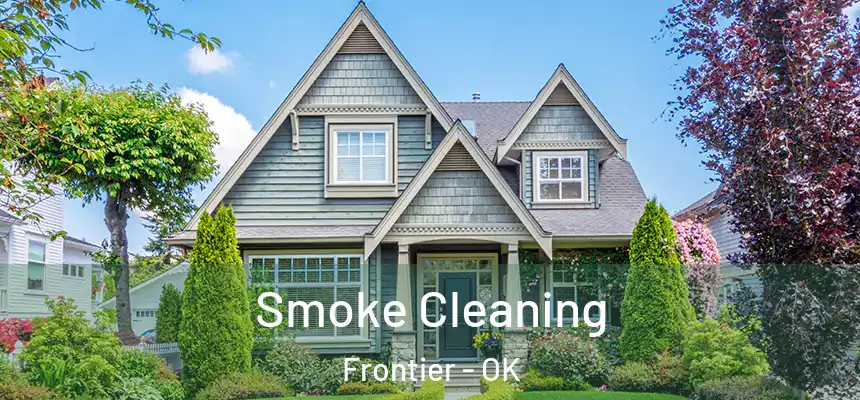  Smoke Cleaning Frontier - OK