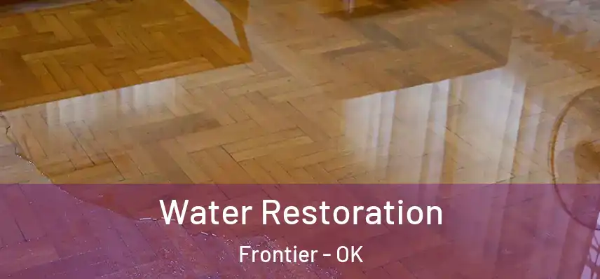  Water Restoration Frontier - OK